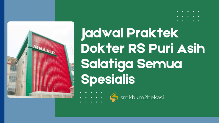 Jadwal Praktek Dokter RS Puri Asih Salatiga
