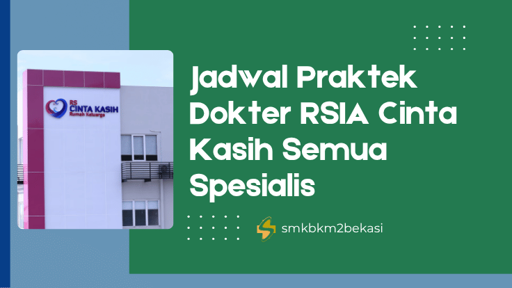Jadwal Praktek Dokter RSIA Cinta Kasih