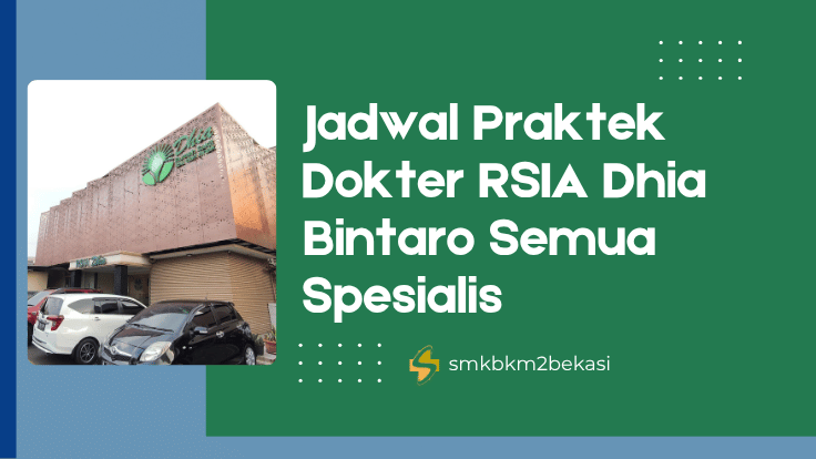 Jadwal Praktek Dokter RSIA Dhia Bintaro