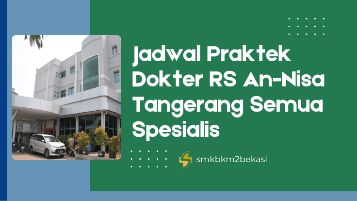 Jadwal Praktek RS An-Nisa Tangerang
